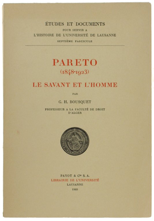 PARETO (1848-1923) LE SAVANT ET L'HOMME.