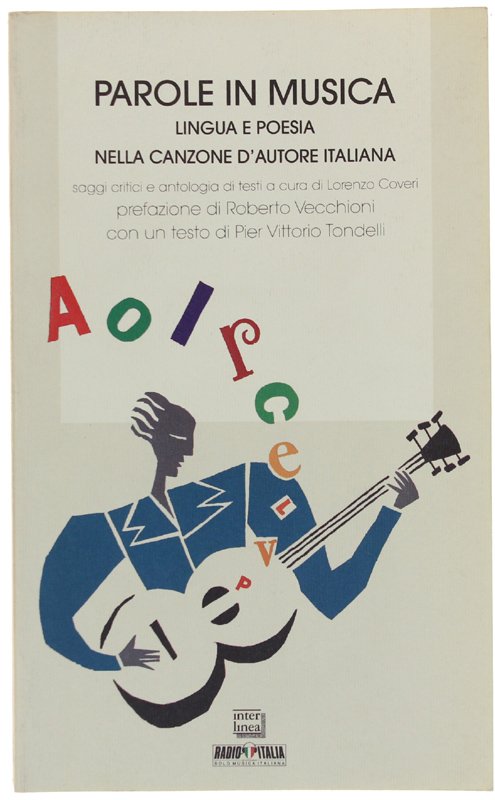 PAROLE IN MUSICA. Lingua e poesia nella canzone d'autore italiana. …
