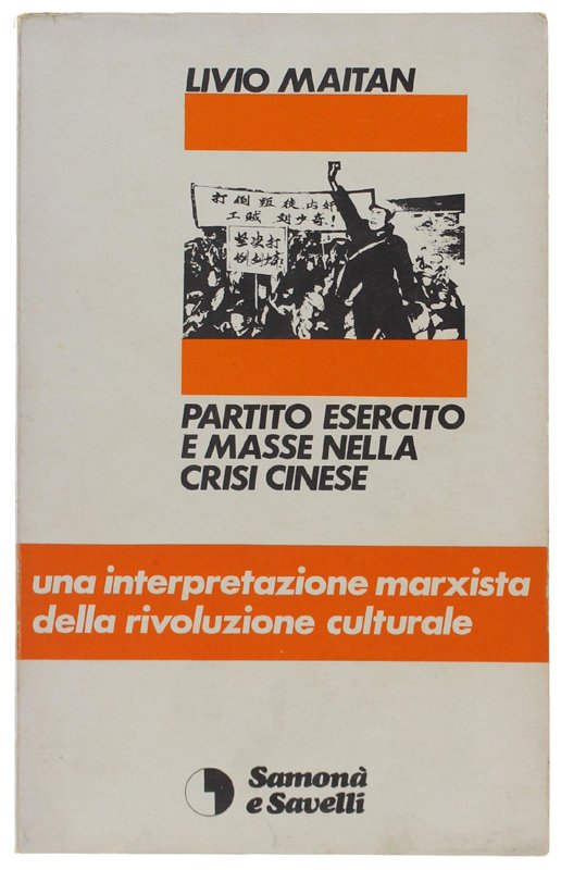 PARTITO ESERCITO E MASSE NELLA CRISI CINESE. Una interpretazione marxista …