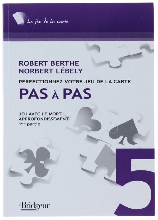 PAS A PAS TOME 5. Jeu Avec Le Mort : …