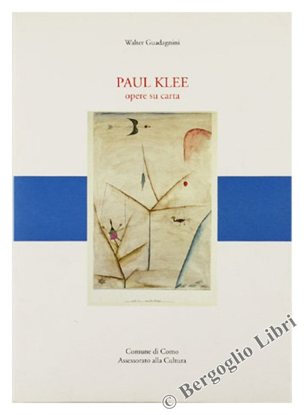 PAUL KLEE. Opere su carta.