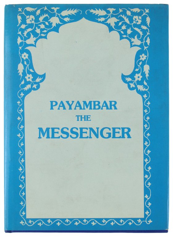 PAYAMBAR THE MESSENGER. Translated From Persian by L.P. Elwell-Sutton | Immagine Gallery 2