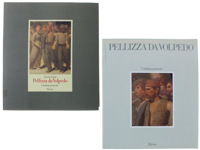 PELLIZZA DA VOLPEDO. Catalogo generale. [come nuovo]