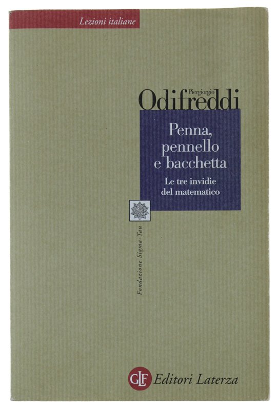 PENNA, PENNELLO E BACCHETTA. Le tre invidie del matematico [1a …