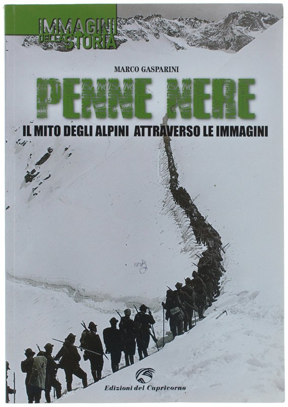 PENNE NERE. Il mito degli alpini attraverso le immagini [nuovo: …