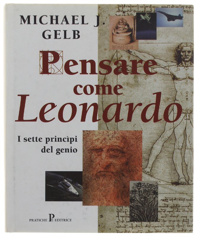 PENSARE COME LEONARDO. I sette principi del genio.