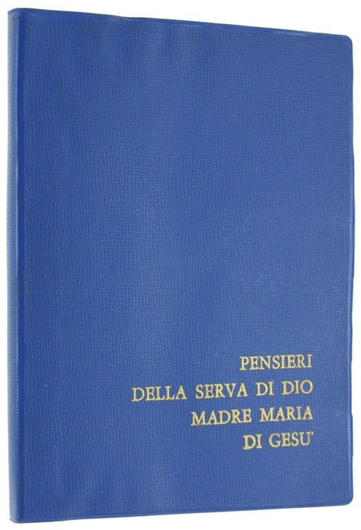 PENSIERI DELLA SERVA DI DIO MADRE MARIA DI GESU'. | Immagine Gallery 2
