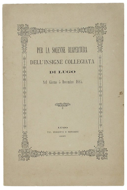 PER LA SOLENNE RIAPERTURA DELL'INSIGNE COLLEGIATA DI LUGO NEL GIORNO … | Immagine Gallery 2