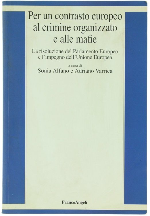 PER UN COTNRASTO EUROPEO AL CRIMINE ORGANIZZATO E ALLE MAFIE. …