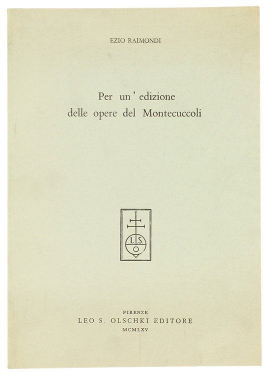 PER UN'EDIZIONE DELLE OPERE DEL MONTECUCCOLI.