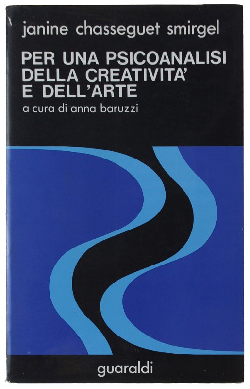 PER UNA PSICOANALISI DELLA CREATIVITA' E DELL'ARTE. A cura di …