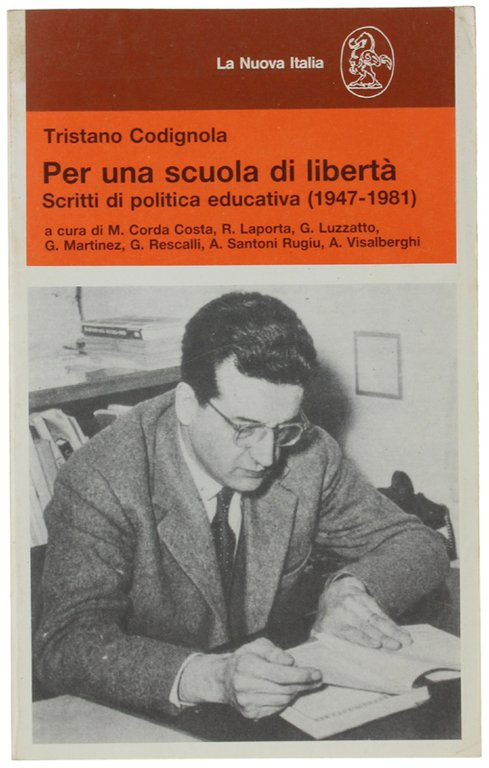 PER UNA SCUOLA DI LIBERTA'. Scritti di politica educativa (1947-1981)