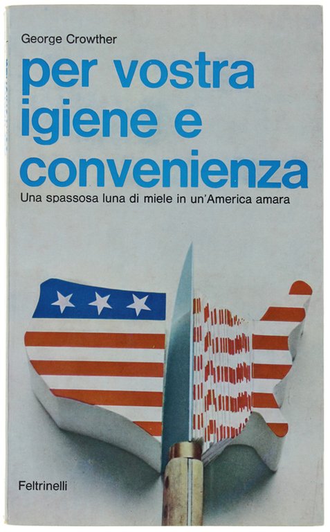 PER VOSTRA IGIENE E CONVENIENZA. Romanzo. | Immagine Gallery 2