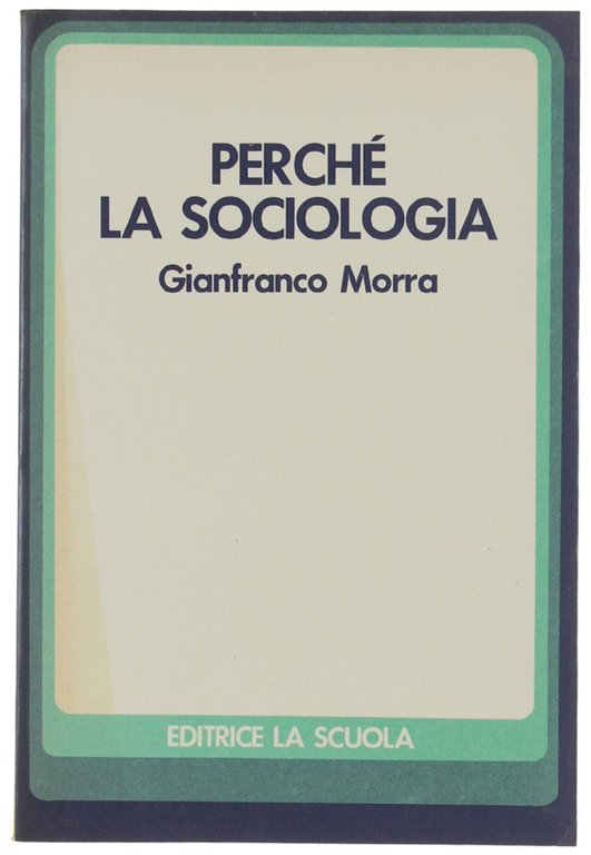 PERCHE' LA SOCIOLOGIA.