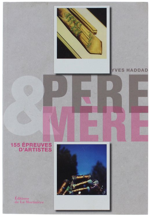 PÈRE & MÈRE : 155 ÉPREUVES D'ARTISTES.
