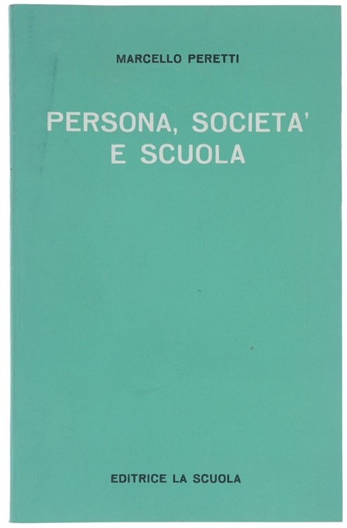 PERSONA, SOCIETA' E SCUOLA.