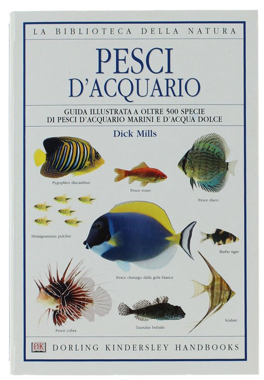 PESCI D'ACQUARIO. Guida illustrata a oltre 500 specie di pesci …