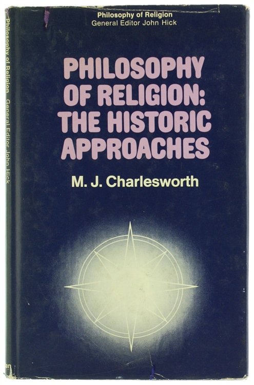 PHILOSOPHY OF RELIGION: THE HISTORIC APPROACHES.