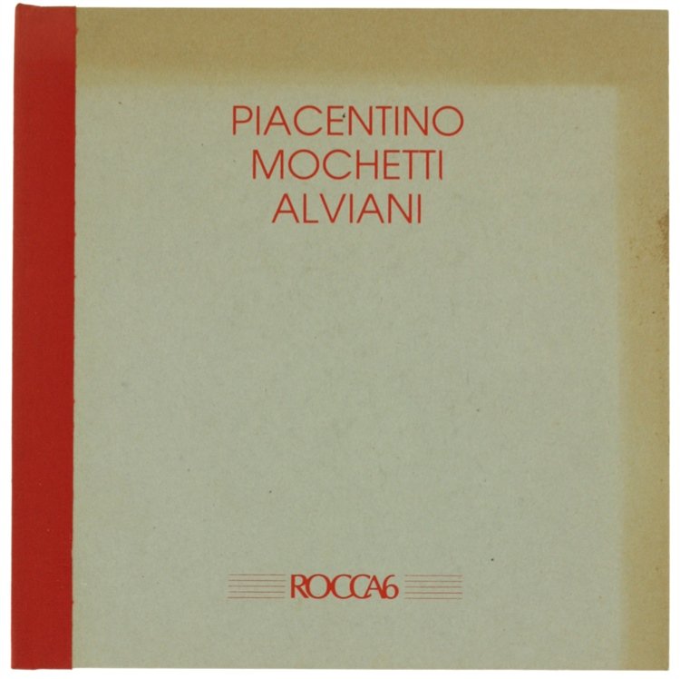 PIACENTINO - MOCHETTI - ALVIANI.