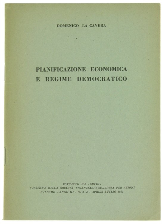 PIANIFICAZIONE ECONOMICA E REGIME DEMOCRATICO.