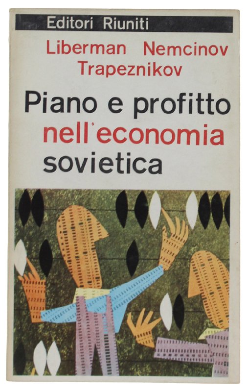 PIANO E PROFITTO NELL'ECONOMIA SOVIETICA. A cura di Lisa Foa