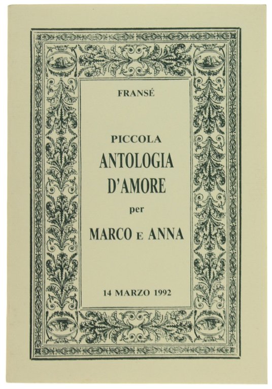 PICCOLA ANTOLOGIA D'AMORE PER MARCO E ANNA - 14 Marzo …