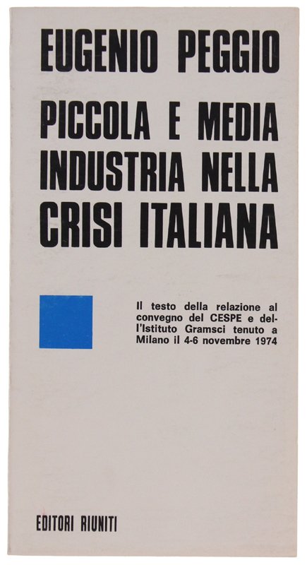 PICCOLA E MEDIA INDUSTRIA NELLA CRISI ITALIANA.