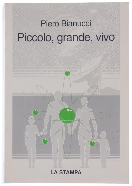 PICCOLO, GRANDE, VIVO. Storie di quark e di galassie, di …