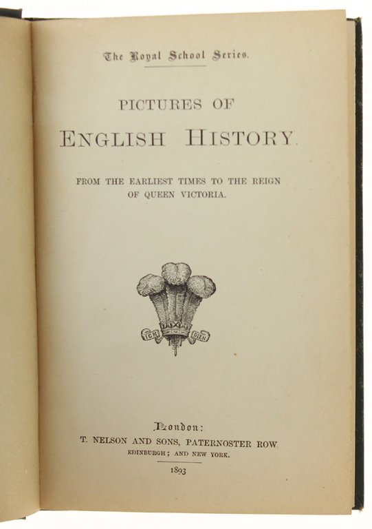 PICTURES OF ENGLISH HISTORY. From the Earliest Times to the …
