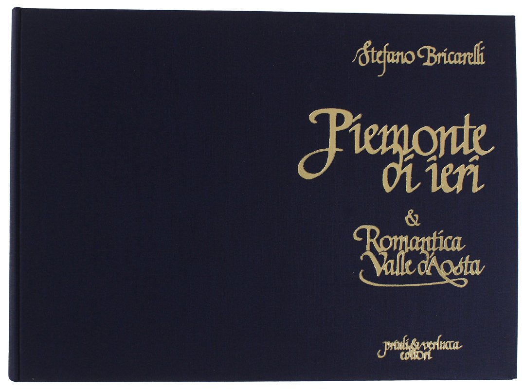 PIEMONTE DI IERI & ROMANTICA VALLE D'AOSTA.