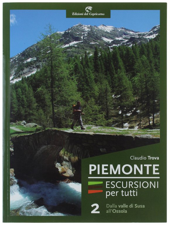 PIEMONTE. ESCURSIONI PER TUTTI. 2: Dalla valle di Susa all'Ossola. | Immagine Gallery 2