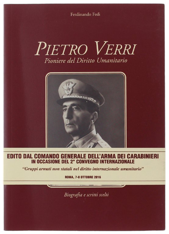 PIETRO VERRI PIONIERE DEL DIRITTO UMANITARIO. Biografia e scritti scelti.