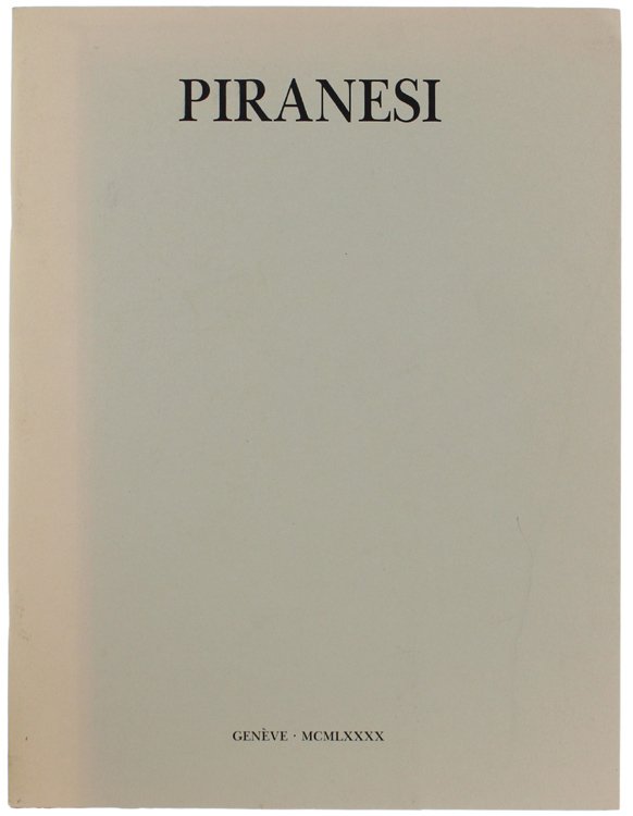 PIRANESI. Les vues de l'imaginaire. 12 juillet - 18 novembre …