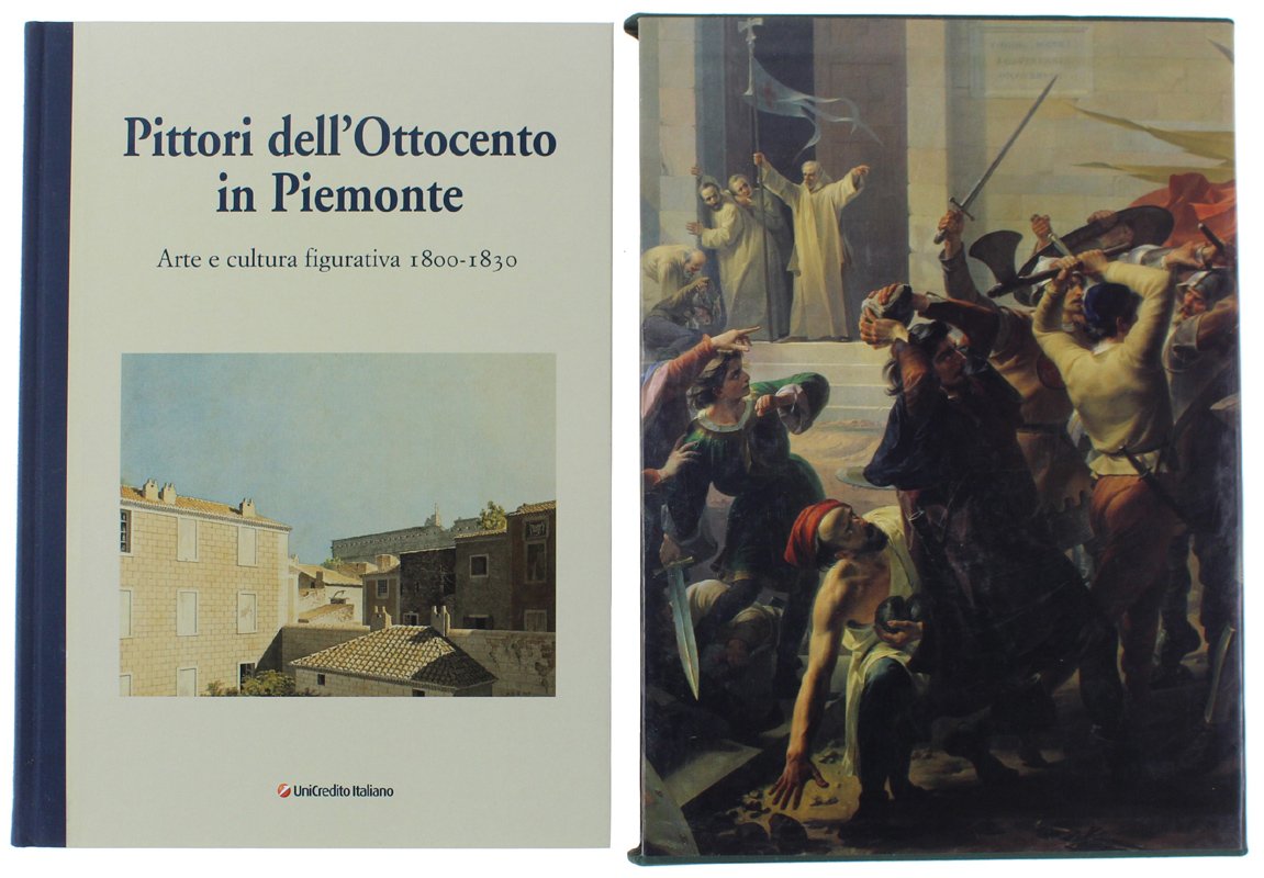 PITTORI DELL'OTTOCENTO IN PIEMONTE. Arte e cultura figurativa 1800-1830 [come …