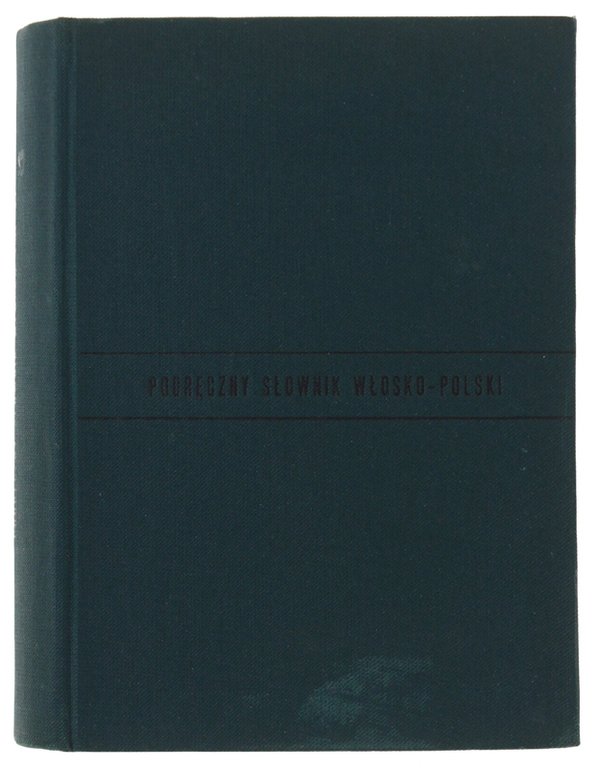 DIZIONARIO PRATICO ITALIANO-POLACCO - PODRECZNY SLOWNIK WLOSKO-POLSKI.