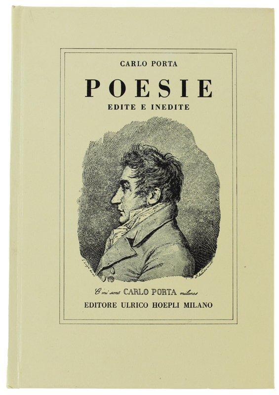 POESIE EDITE E INEDITE. Edizione integra riveduta e accresciuta aggiuntivi …