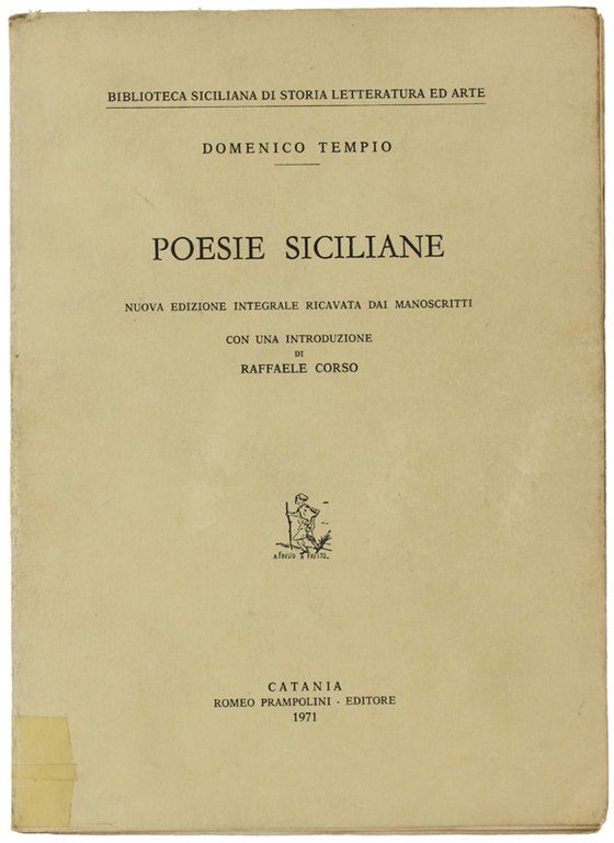 POESIE SICILIANE. Nuova edizione integrale ricavata dai manoscritti. Con una …