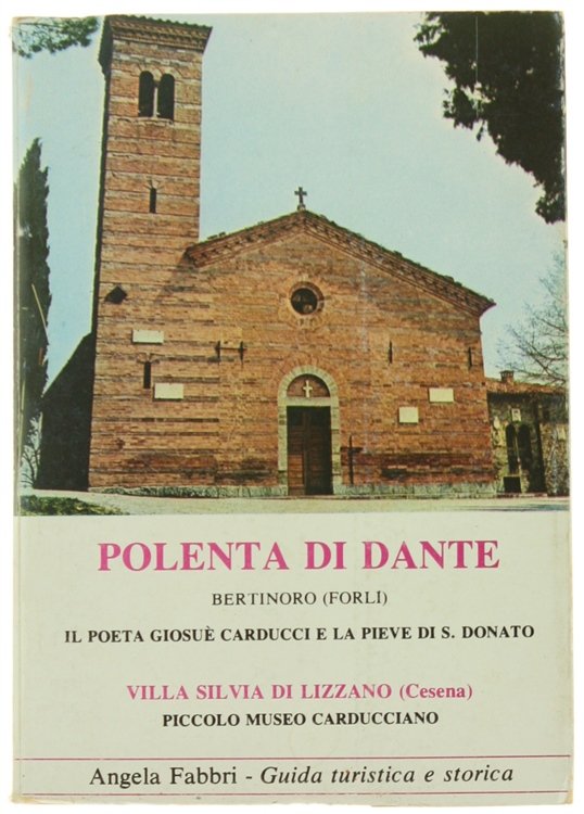 POLENTA DI DANTE, BERTINORO (FORLI') - IL POETA GIOSUE CARDUCCI …