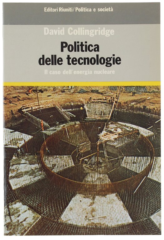 POLITICA DELLE TECNOLOGIE. Il caso dell'energia nucleare.