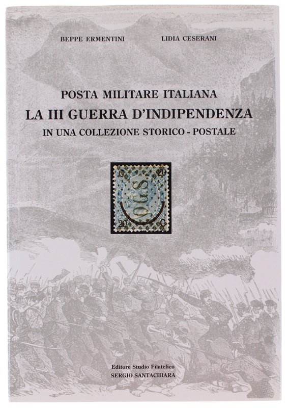 POSTA MILITARE ITALIANA: LA III GUERRA D'INDIPENDENZA IN UNA COLLEZIONE …