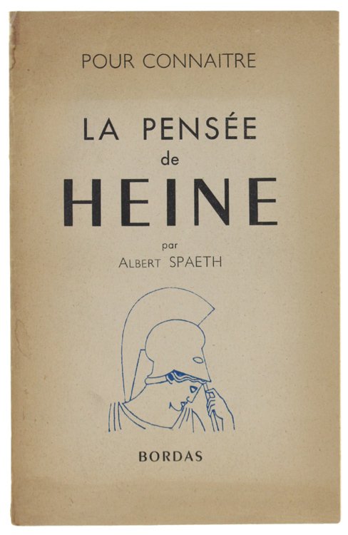 POUR CONNAITRE LA PENSEE DE HEINE.