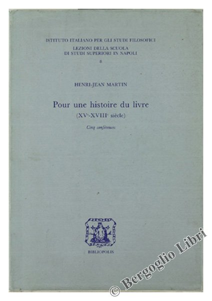POUR UNE HISTOIRE DU LIVRE (XV-XVIII siècle) - Cinq conférences