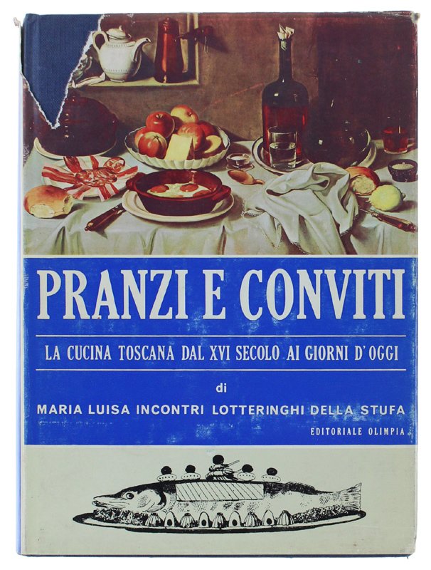 PRANZI E CONVITI. La Cucina Toscana dal XVI secolo ai …