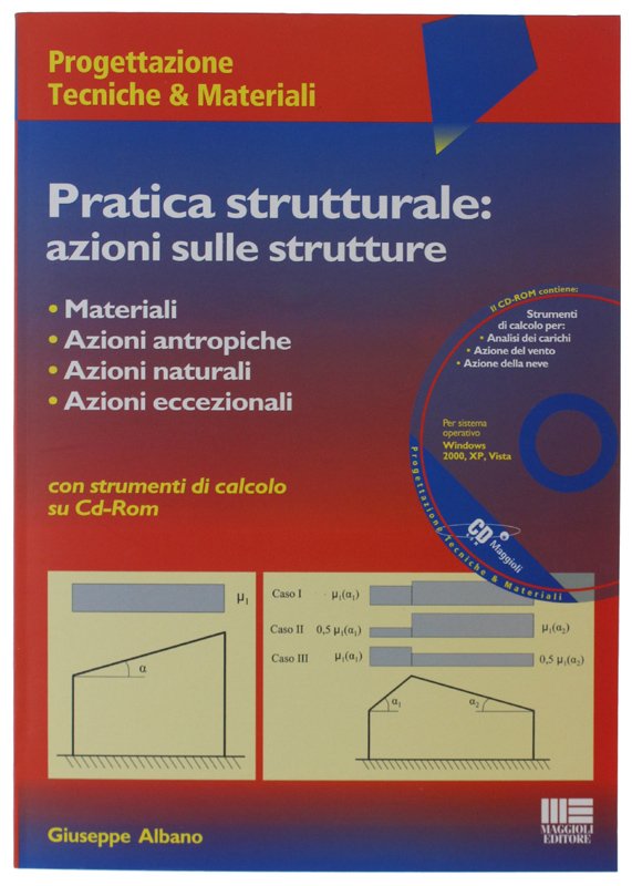 PRATICA STRUTTURALE: AZIONI SULLE STRUTTURE. Con CD-ROM [volume nuovo] | Immagine principale