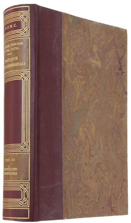 PRATIQUE MEDICO-CHIRURGICALE - Quatrième édition. Tome III : CONTRICTION - …