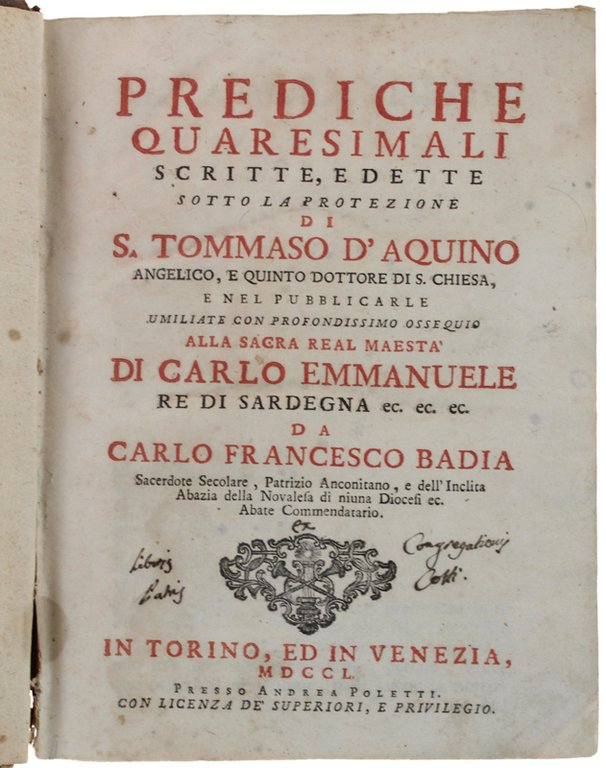 PREDICHE QUARESIMALI scritte, e dette sotto la protezione di S.Tommaso …