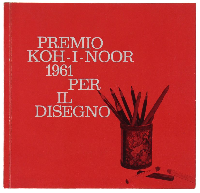 PREMIO KOH-I-NOOR 1961 PER IL DISEGNO. Catalogo.