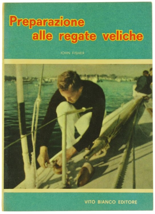 PREPARAZIONE ALLE REGATE VELICHE.