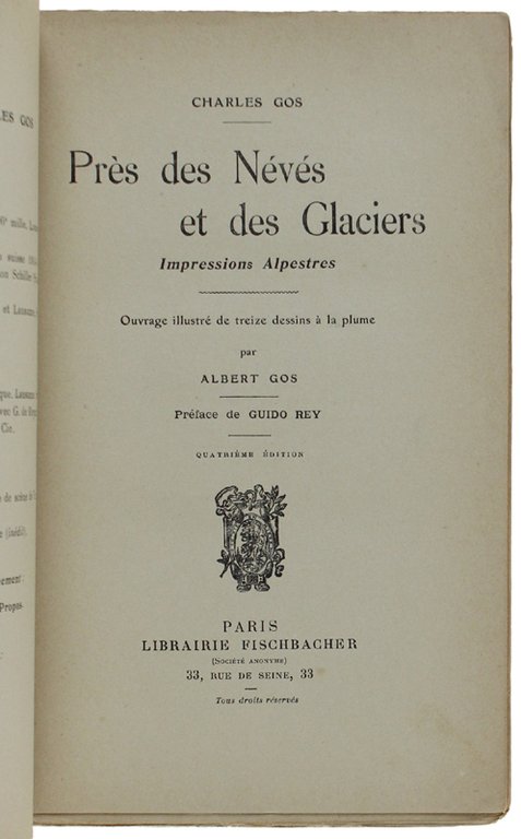 PRÈS DES NÉVÉS ET DES GLACIERS. Impressions Alpestres. 4me édition