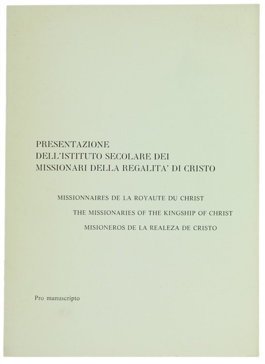 PRESENTAZIONE DELL'ISTITUTO SECOLARE DEI MISSIONARI DELLA REGALITA' DI CRISTO.